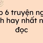 Top 6 truyện ngôn tình hay nhất